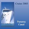 Cruise 2005 - Panama Canal